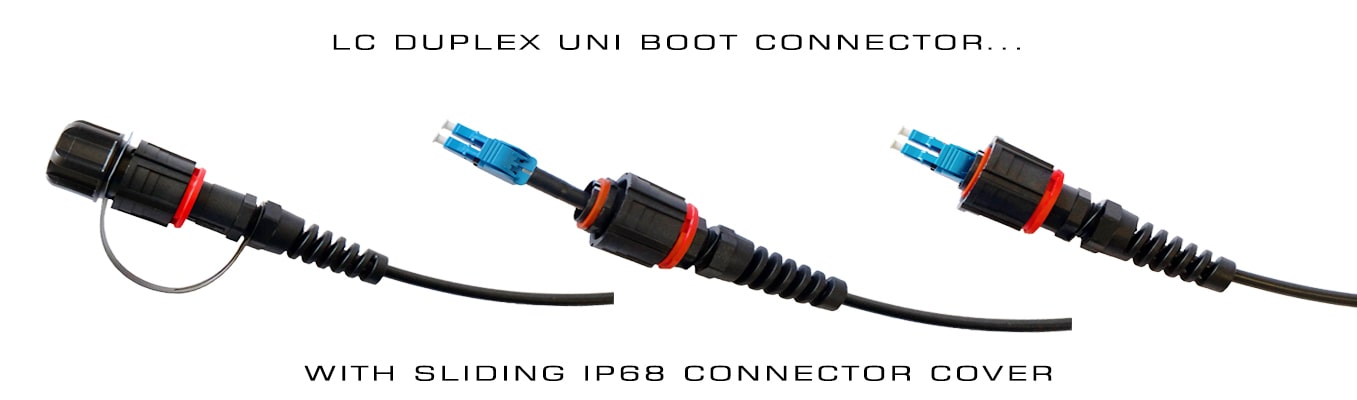 LC Duplex Uni Boot Connector with Sliding IP68 Connector Cover